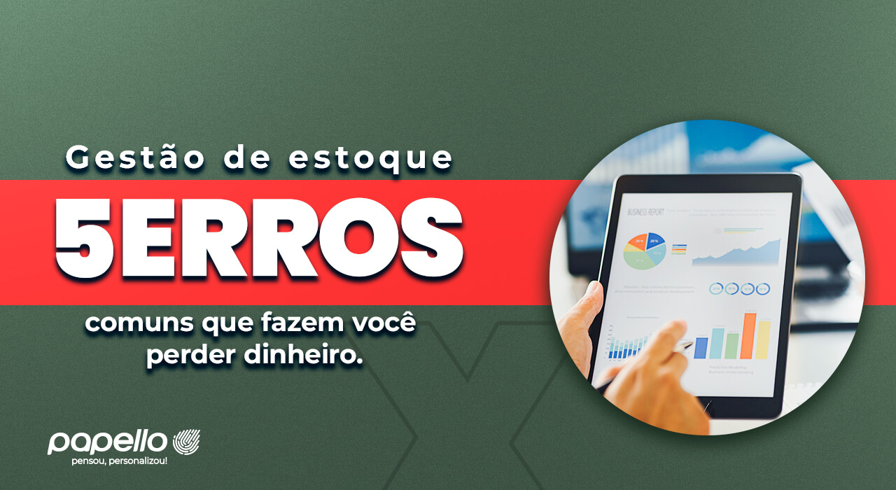 Gestão de Estoque: 5 Erros Comuns Que Fazem Você Perder Dinheiro