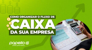 Como Organizar o Fluxo de Caixa da Sua Empresa