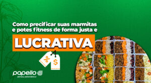 Como precificar suas marmitas e potes fitness de forma justa e lucrativa