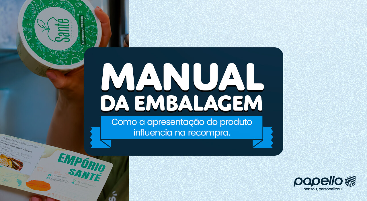 Manual da Embalagem: Como a apresentação do produto influencia na recompra