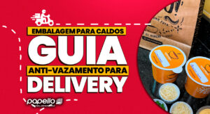 Embalagem para caldos: guia anti-vazamento para delivery